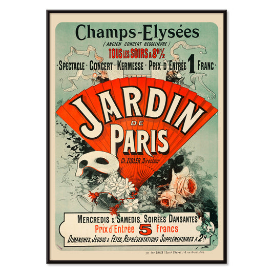 Vintage French poster by Jules Cheret featuring fan flowers bold Jardin De Paris text colorful flowers and masks Champs Elysees artwork, with black aluminium frame on white background