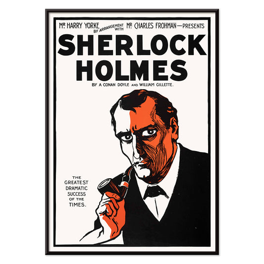Sherlock Holmes Theater Poster by Arthur Conan Doyle and William Gillette featuring dramatic illustrated portrait of detective with pipe, with black aluminium frame on white background